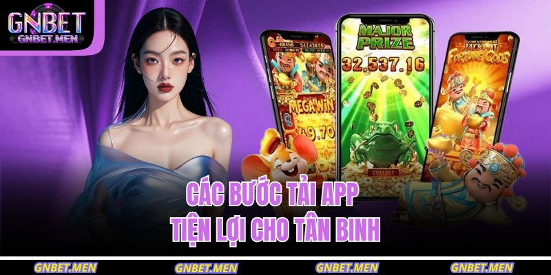 Các bước tải app tiện lợi cho tân binh