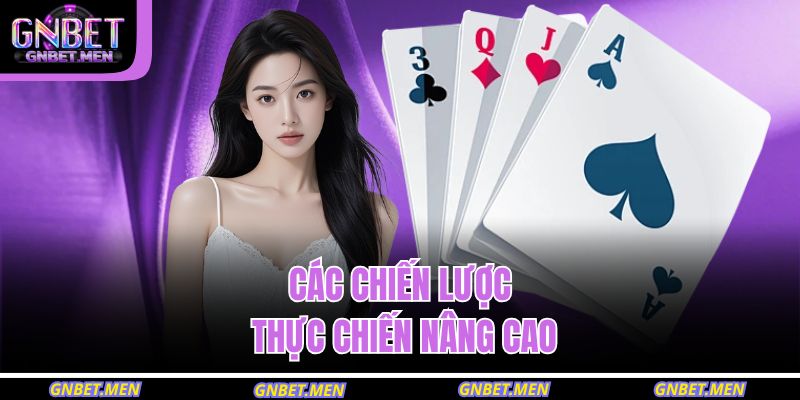 Các chiến lược thực chiến nâng cao
