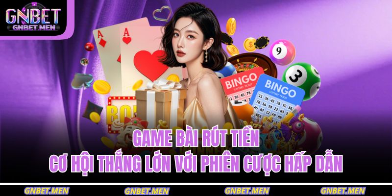 game bài rút tiền