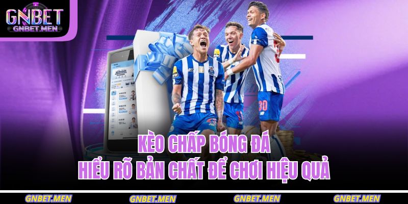 Kèo Chấp Bóng Đá